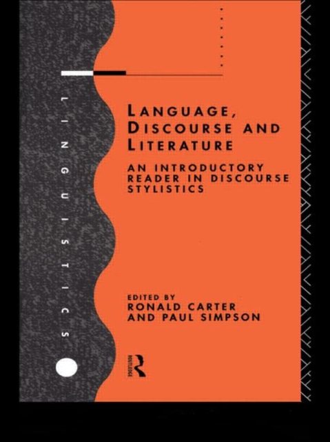 Language, Discourse and Literature : An Introductory Reader in Discourse Stylistics, Paperback / softback Book