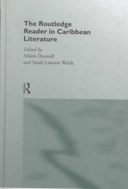 The Routledge Reader in Caribbean Literature, Hardback Book