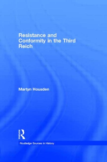Resistance and Conformity in the Third Reich, Hardback Book