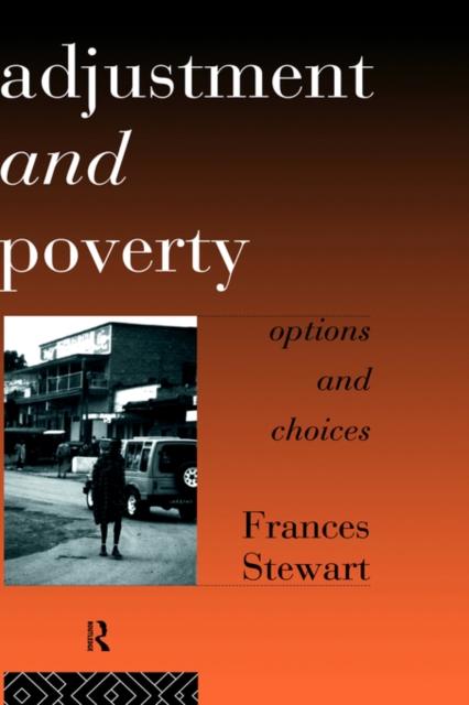 Adjustment and Poverty : Options and Choices, Paperback / softback Book