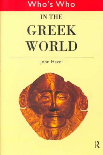 Who's Who in the Greek World, Hardback Book