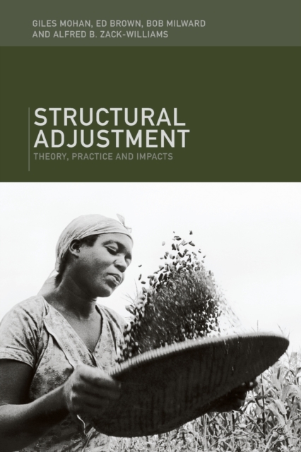 Structural Adjustment : Theory, Practice and Impacts, Paperback / softback Book