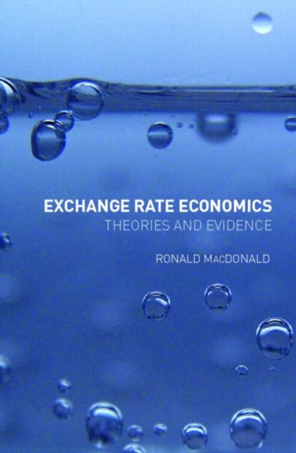 Exchange Rate Economics : Theories and Evidence, Paperback / softback Book