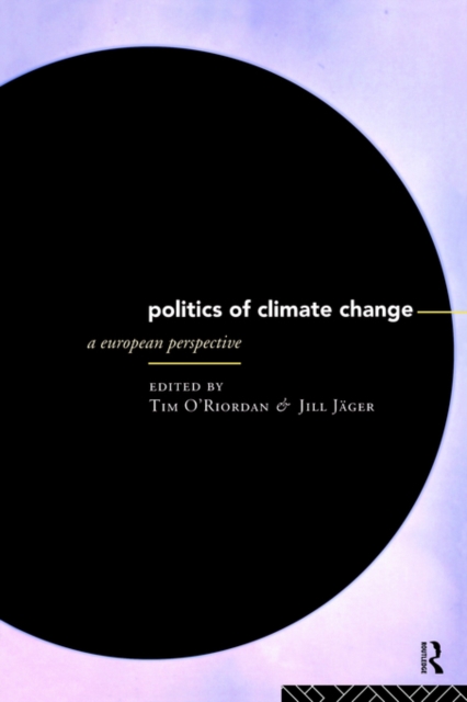 The Politics of Climate Change : A European Perspective, Paperback / softback Book