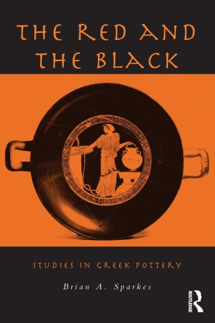 The Red and the Black : Studies in Greek Pottery, Paperback / softback Book