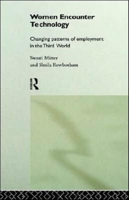 Women Encounter Technology : Changing Patterns of Employment in the Third World, Hardback Book