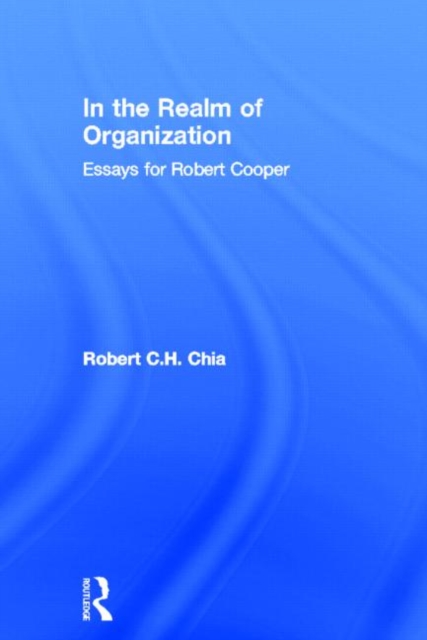 In the Realm of Organisation : Essays for Robert Cooper, Hardback Book