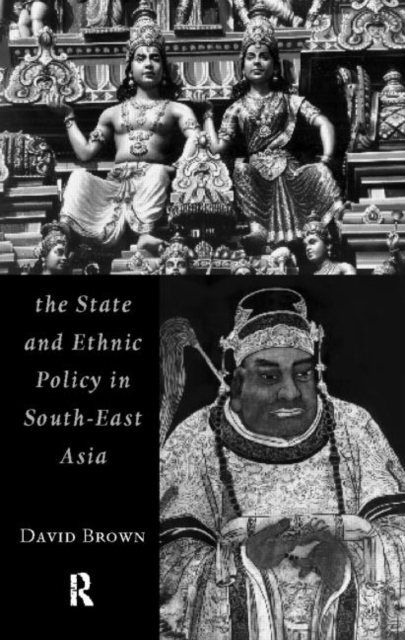 The State and Ethnic Politics in SouthEast Asia, Paperback / softback Book