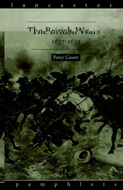 The British Wars, 1637-1651, Paperback / softback Book