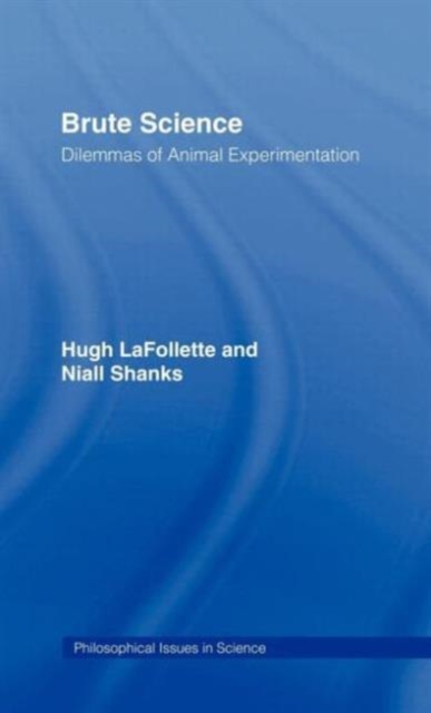 Brute Science : Dilemmas of Animal Experimentation, Hardback Book