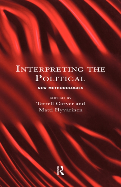 Interpreting the Political : New Methodologies, Paperback / softback Book