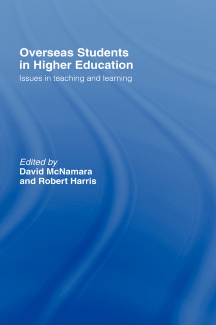 Overseas Students in Higher Education : Issues in Teaching and Learning, Hardback Book