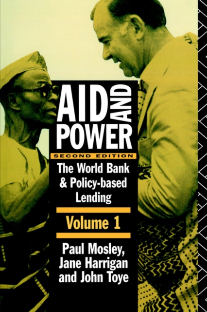 Aid and Power - Vol 1 : The World Bank and Policy Based Lending, Paperback / softback Book
