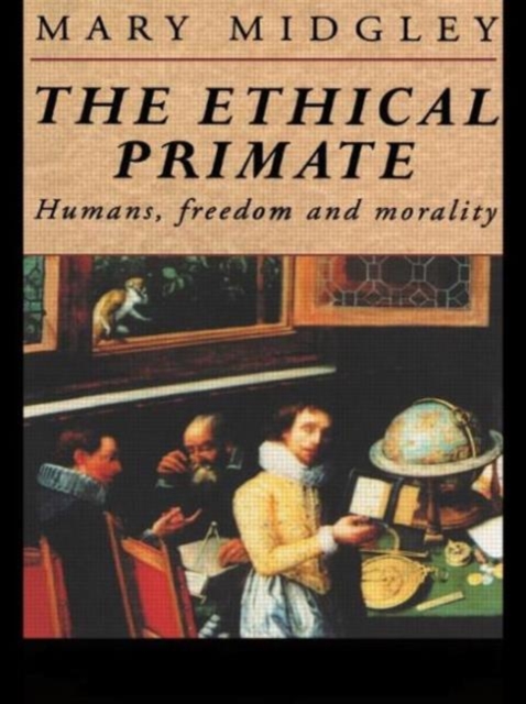 The Ethical Primate : Humans, Freedom and Morality, Paperback / softback Book