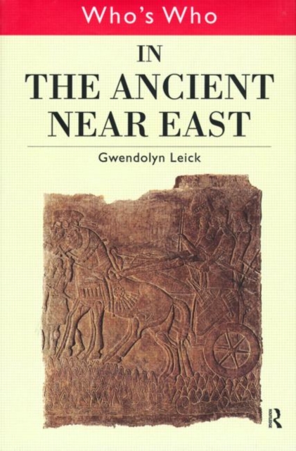 Who's Who in the Ancient Near East, Hardback Book