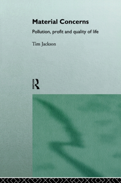 Material Concerns : Pollution, Profit and Quality of Life, Paperback / softback Book