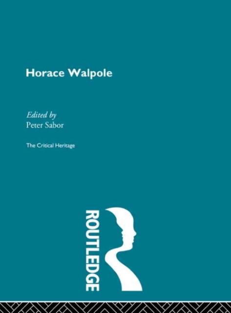 Horace Walpole : The Critical Heritage, Hardback Book
