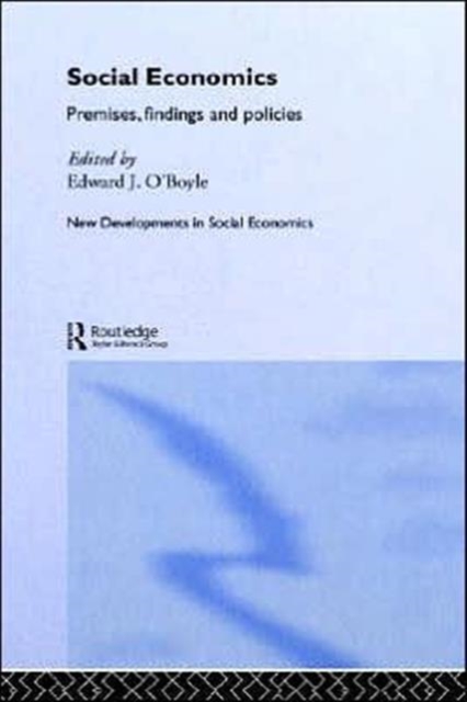 Social Economics : Premises, Findings and Policies, Hardback Book