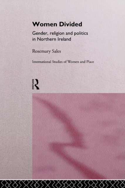 Women Divided : Gender, Religion and Politics in Northern Ireland, Paperback / softback Book