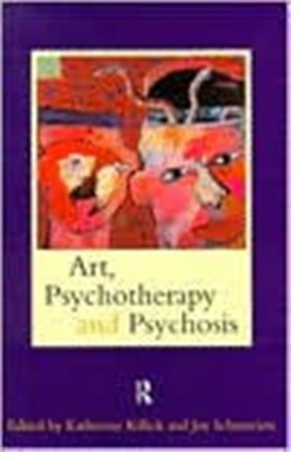 Art, Psychotherapy and Psychosis, Paperback / softback Book
