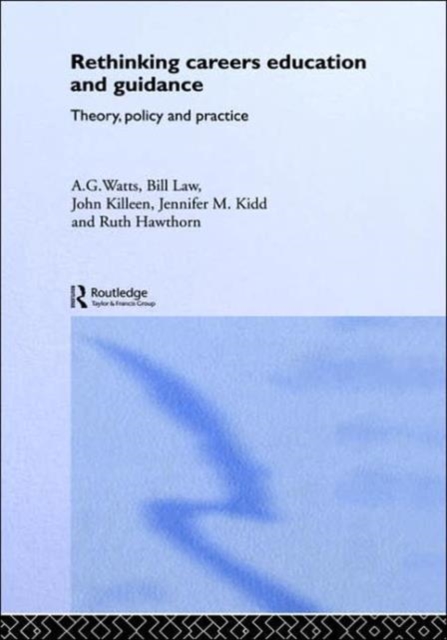 Rethinking Careers Education and Guidance : Theory, Policy and Practice, Hardback Book