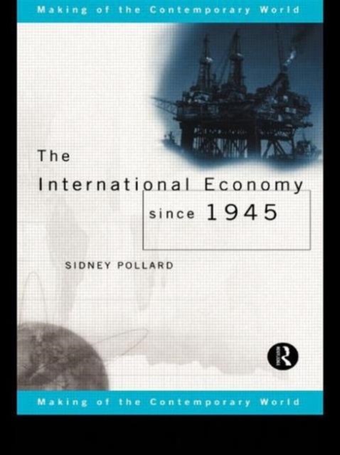 The International Economy since 1945, Paperback / softback Book