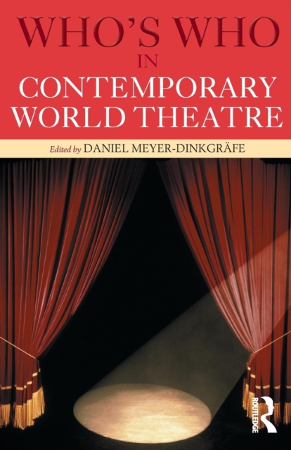 Who's Who in Contemporary World Theatre, Paperback / softback Book