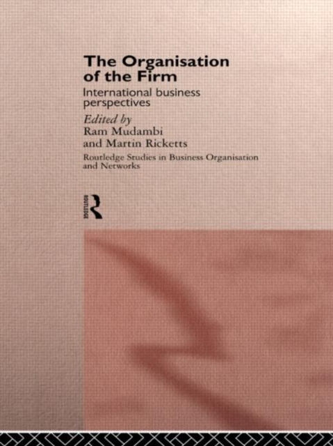 The Organisation of the Firm : International Business Perspectives, Hardback Book