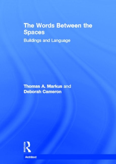 The Words Between the Spaces : Buildings and Language, Hardback Book
