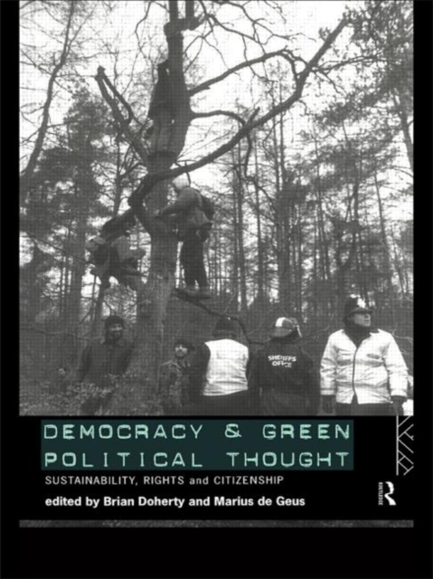 Democracy and Green Political Thought : Sustainability, Rights and Citizenship, Paperback / softback Book