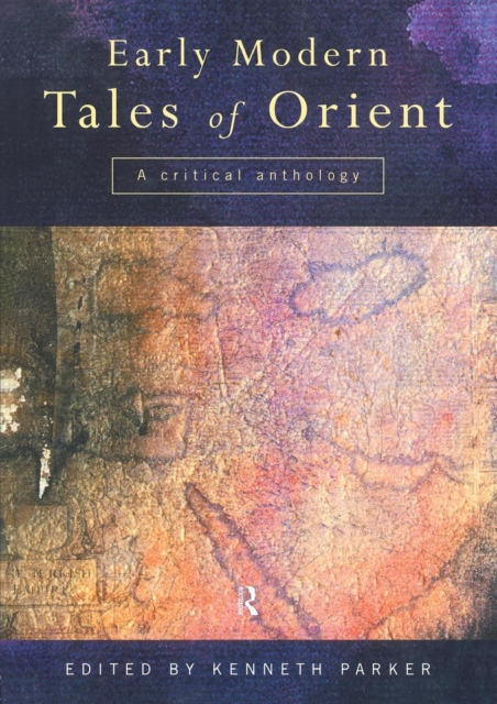 Early Modern Tales of Orient : A Critical Anthology, Paperback / softback Book
