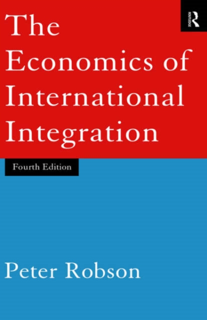 The Economics of International Integration, Hardback Book