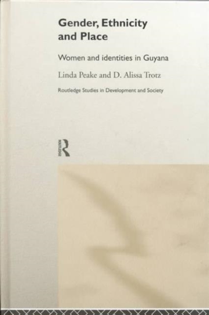 Gender, Ethnicity and Place : Women and Identity in Guyana, Hardback Book