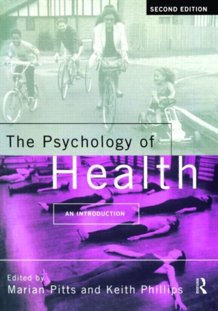 The Psychology of Health : An Introduction, Paperback / softback Book