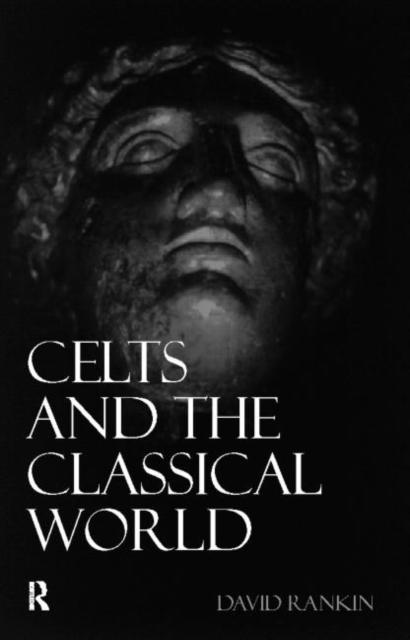 Celts and the Classical World, Paperback / softback Book
