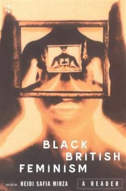Black British Feminism: A Reader, Paperback / softback Book