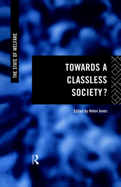 Towards a Classless Society?, Paperback / softback Book