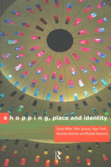 Shopping, Place and Identity, Paperback / softback Book