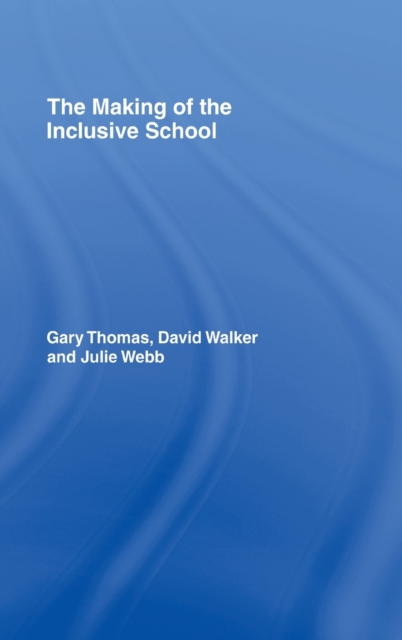 The Making of the Inclusive School, Hardback Book