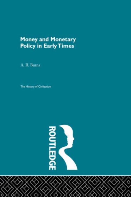 Money and Monetary Policy in Early Times (Pb Direct), Hardback Book