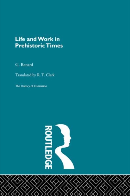 Life and Work in Prehistoric Times, Hardback Book