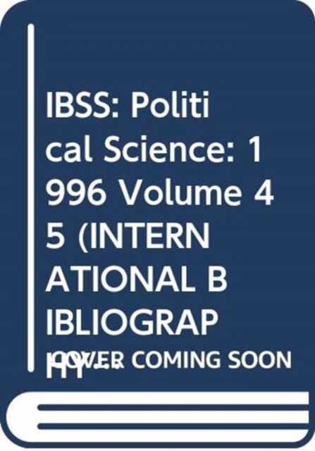 IBSS: Political Science: 1996 Volume 45, Hardback Book