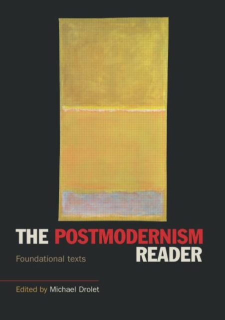The Postmodernism Reader : Foundational Texts, Paperback / softback Book