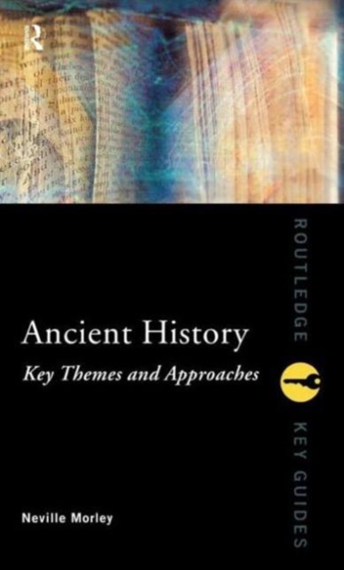 Ancient History: Key Themes and Approaches, Hardback Book