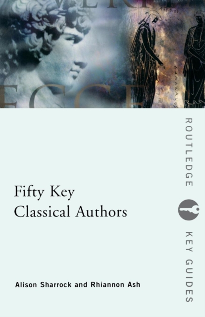 Fifty Key Classical Authors, Paperback / softback Book
