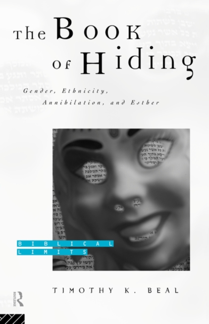 The Book of Hiding : Gender, Ethnicity, Annihilation, and Esther, Paperback / softback Book