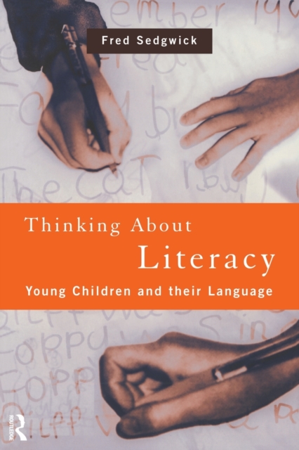 Thinking About Literacy : Young Children and Their Language, Paperback / softback Book