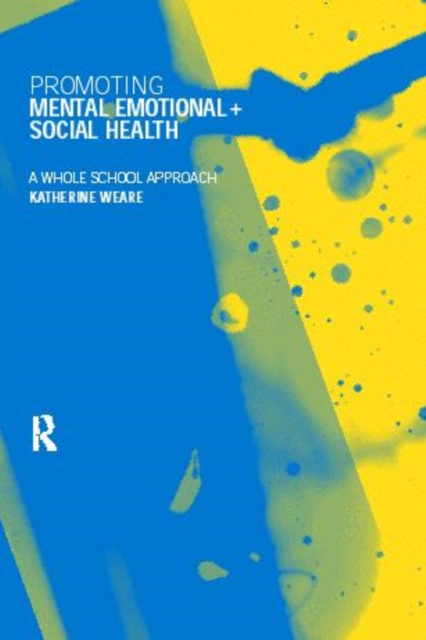 Promoting Mental, Emotional and Social Health : A Whole School Approach, Paperback / softback Book