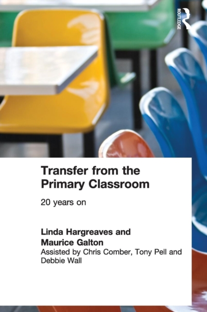 Transfer from the Primary Classroom : 20 Years On, Paperback / softback Book