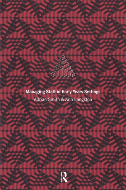 Managing Staff in Early Years Settings, Paperback / softback Book
